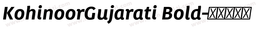 KohinoorGujarati Bold字体转换